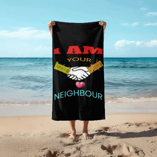 I AM YOUR NEIGHOUR MASSACHUSETTS AND NEW HAMPSHIRE Beach Towels