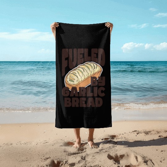 Fueled by Garlic Bread – Endless Power Beach Towels