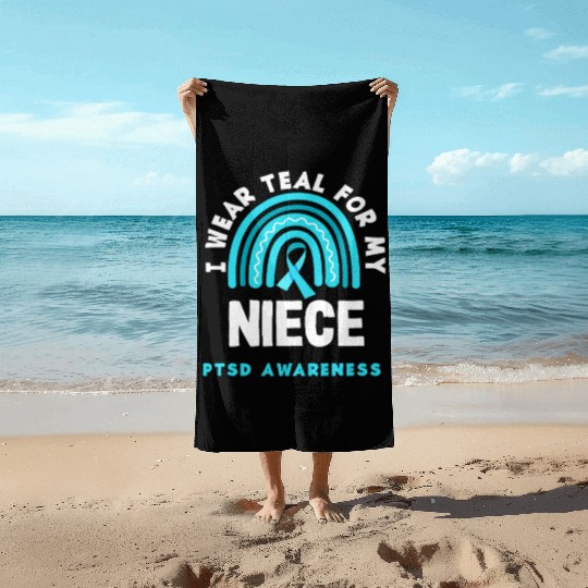 I Wear Teal for My Niece PTSD Awareness Beach Towels