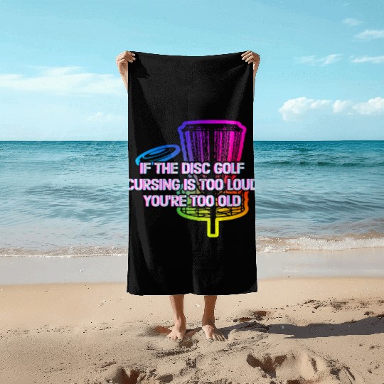 Disc Golf Cursing Is Too Loud Funny Dad Jokes Beach Towels
