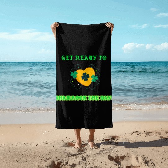 Get ready to Shamrock the Day Beach Towels