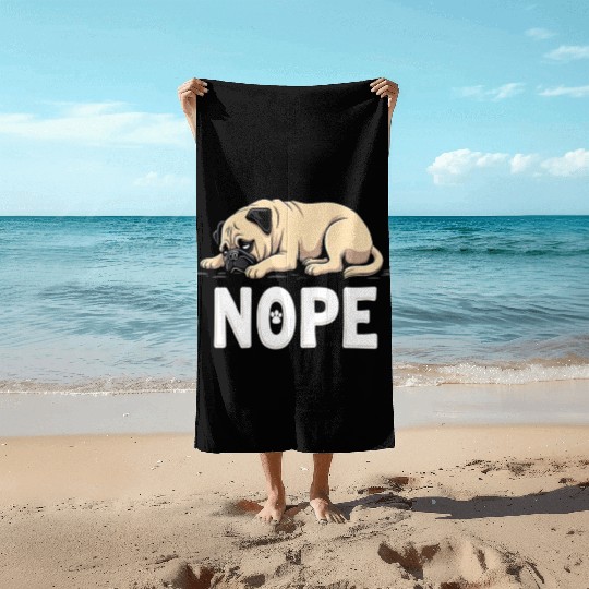 Pug Pug Dog Fauer Dog Nope Mops Saying Beach Towels