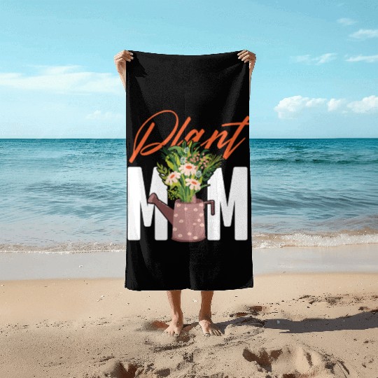 Plant Lover Gardening Plant Mom Beach Towels