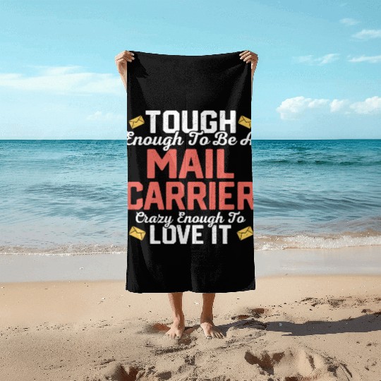 Tough Enough To Be A Mail Carrier Mailman Postal W Beach Towels