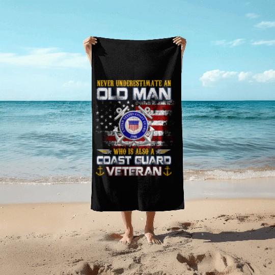 Never Underestimate Old Man US Coast Guard Veteran Beach Towels