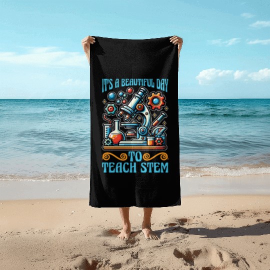 STEM Teacher It's A Beautiful Day Computer Science Beach Towels