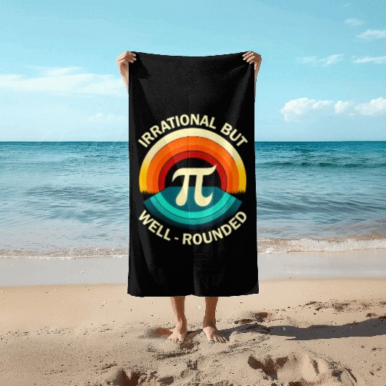 Pi Day Pun Irrational Number Joke Math Nerd Beach Towels