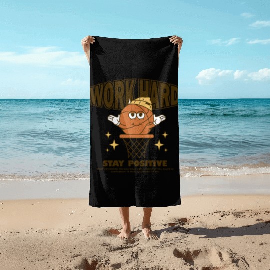 Work Hard Stay Positive Beach Towels