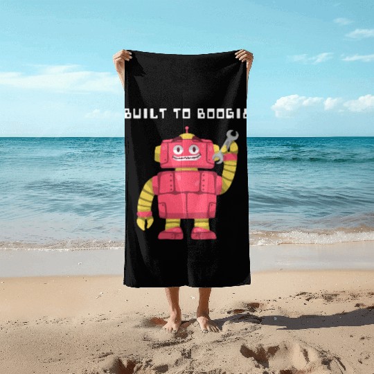 Dancing Robot | Built to Boogie | Unisex | Beach Towels