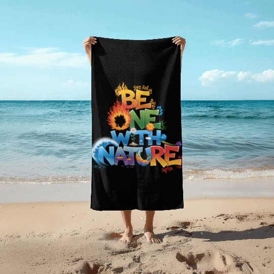 Be One With Nature Typography Beach Towels