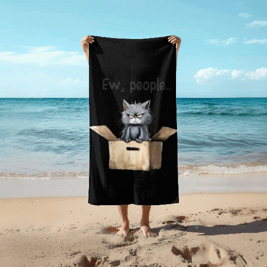 Ew people; cat; cat lovers; funny cat; cranky; Beach Towels