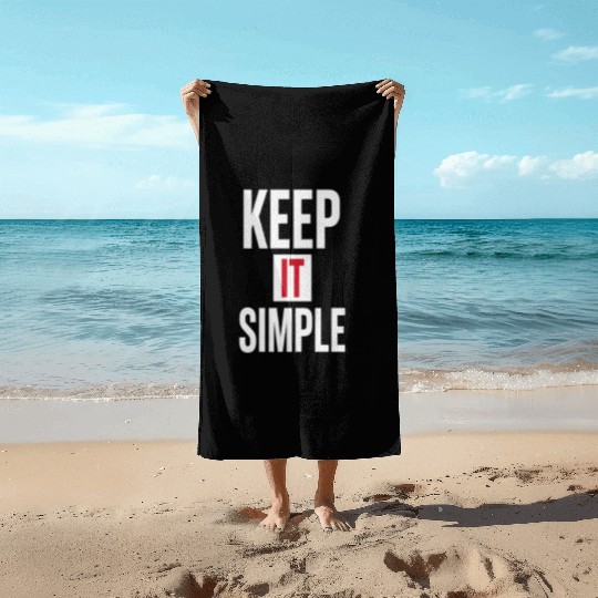 Keep It Simple – Minimalist Quote Beach Towels