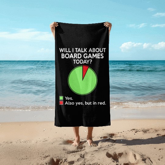 Will i talk about board game today for board gamer Beach Towels