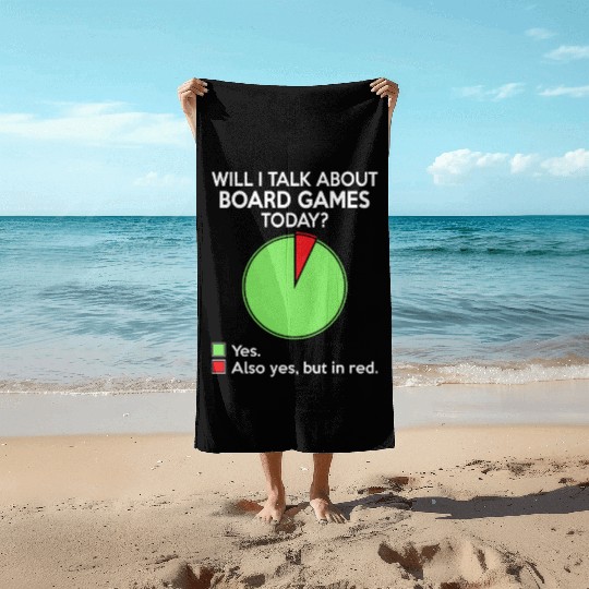 Will i talk about board game today for board gamer Beach Towels