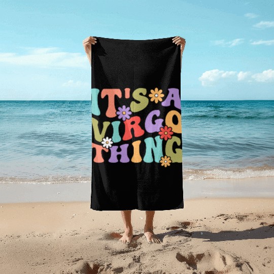 It's A Virgo Thing Beach Towels