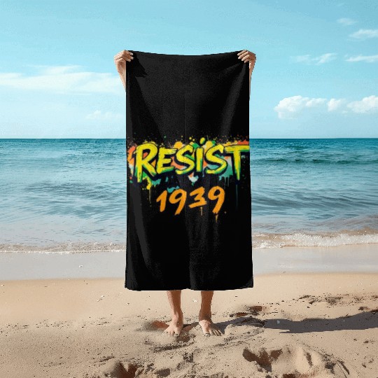 RESIST like it's 1939 (graffiti) Beach Towels