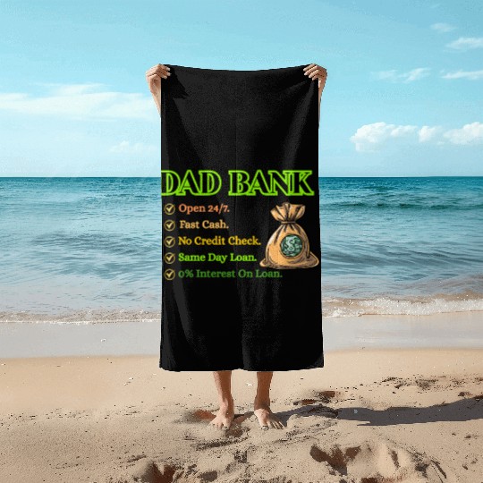 Bank Of Dad Beach Towels