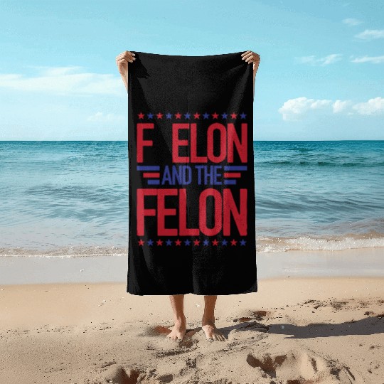 F Elon and the felon funny saying Anti Musk Beach Towels