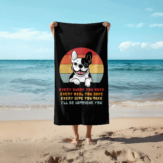 French Bulldog Funny Watching You Snack Parody Beach Towels