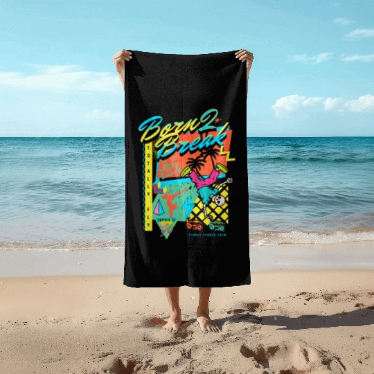 Born 2 Break 90s Nostalgia Design Beach Towels