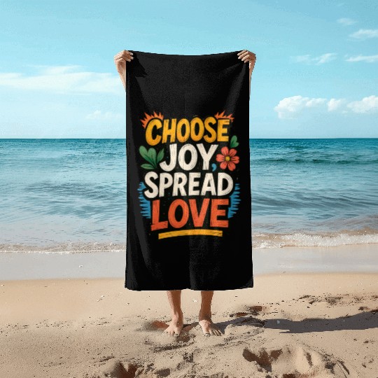 Choose Joy Spread Love Beach Towels
