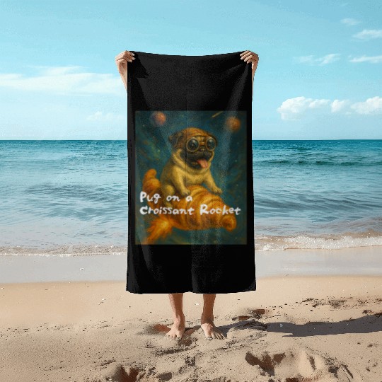 Pug on a Croissant Rocket Beach Towels