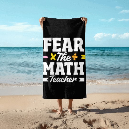 Math Teacher Fear The Math Teacher Equation Beach Towels