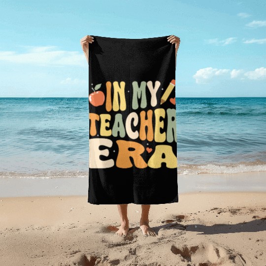 In My Teacher Era, Teacher Appreciation Gift Beach Towels