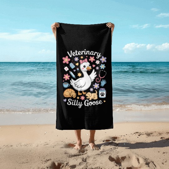 Veterinarian Silly Goose Veterinary Medicine Beach Towels