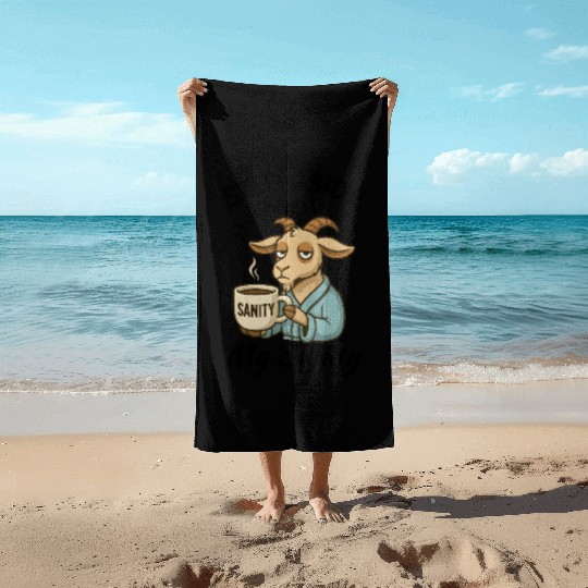 Step Aside I Need My Sanity Beach Towels