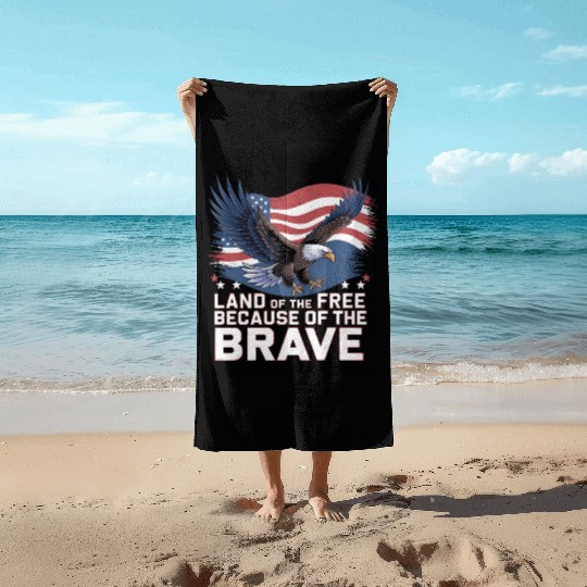 Land of the Free Because of the Brave Beach Towels