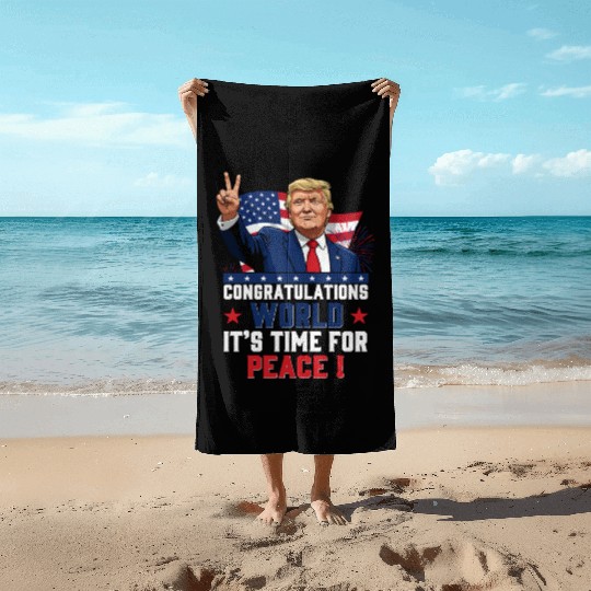 Congratulations world, It's time for peace! Beach Towels