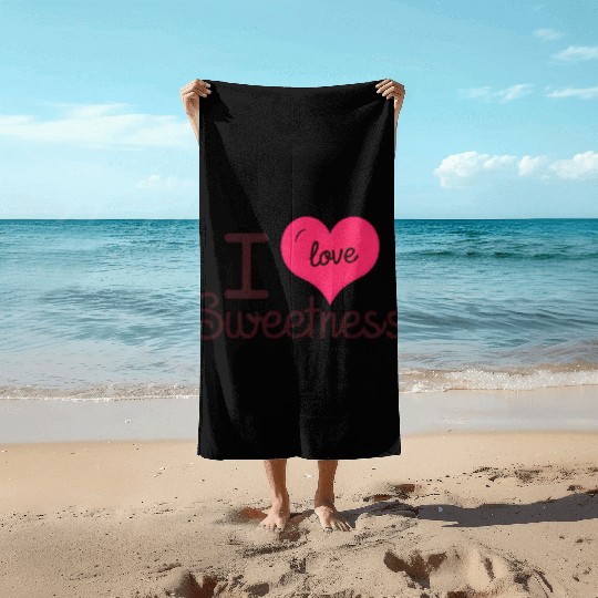 I Love Sweetness Beach Towels, Cute Valentine’s Gift