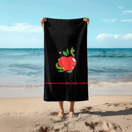 Elementary teacher same as a teacher only cooler! Beach Towels
