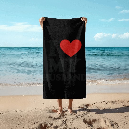 I Love My Husband – Romantic Gift Beach Towels