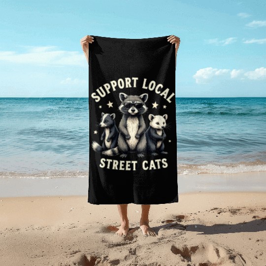 Support Local Street Cats Funny Raccoon Opossum Beach Towels