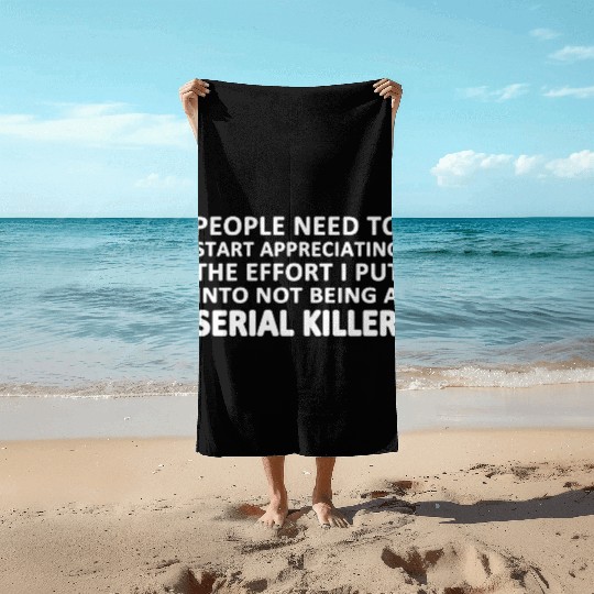 Serial Killer Beach Towels