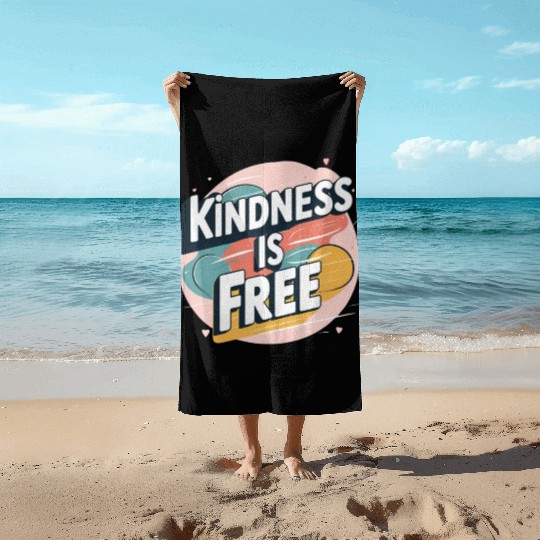 Kindness is Free Beach Towels