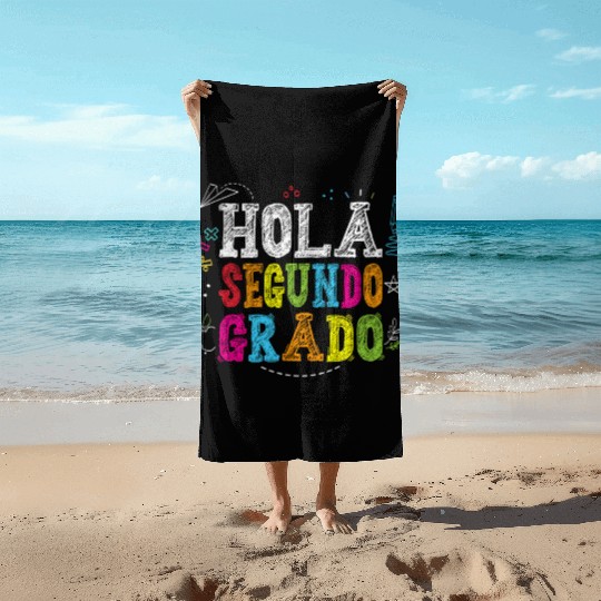 Hola Segundo Grado 2nd Grade Spanish Teacher Kids Beach Towels