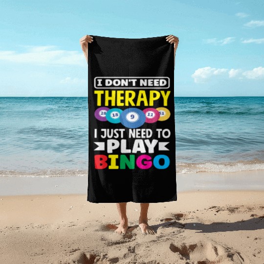Bingo Player I Don't Need Therapy Fun Beach Towels