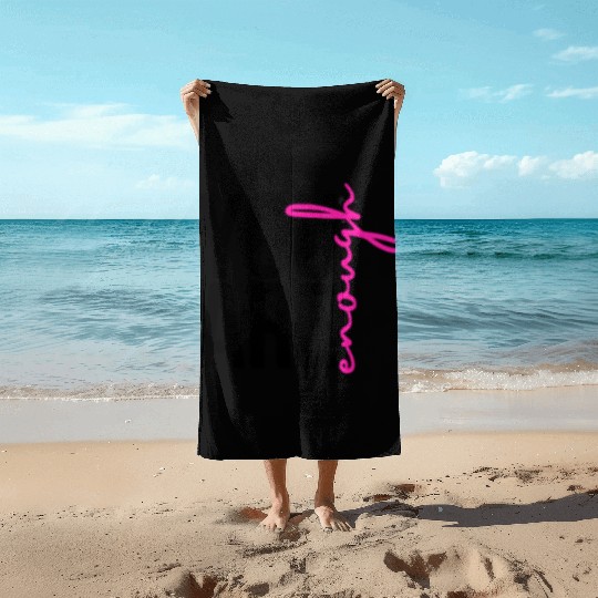 You Are Enough Beach Towels