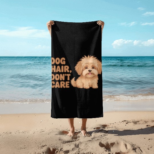 Dog Hair, Don’t Care Beach Towels