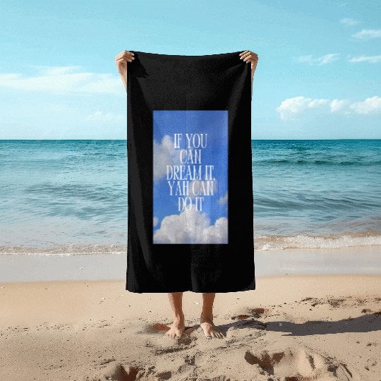 Inspirational Sky Quote Design Beach Towels