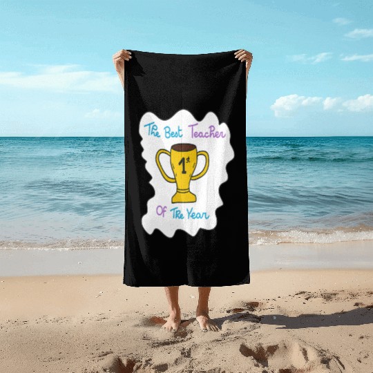 First Teacher Appreciation Trophy Design Beach Towels