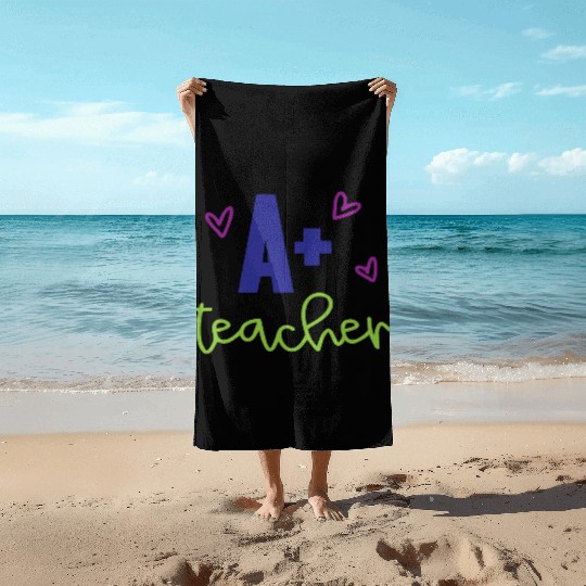 A+ Teacher – Appreciation Gift Beach Towels