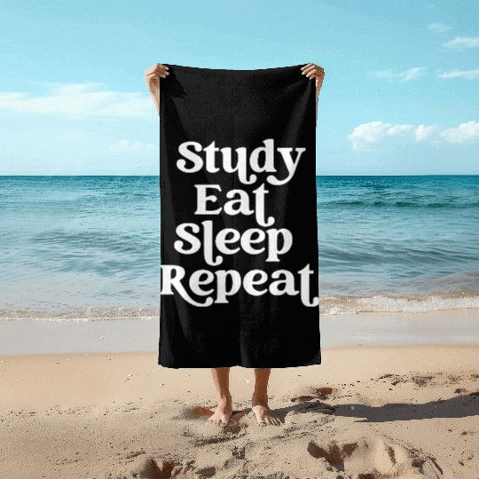 Study Eat Sleep Repeat Routine Lifestyle Beach Towels