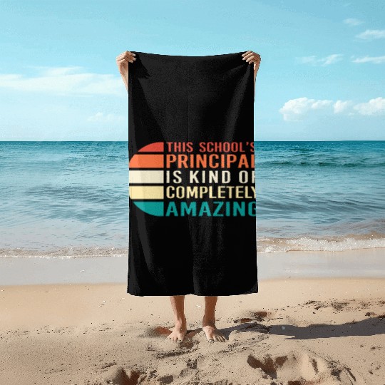 School Principal Teacher Appreciation Beach Towels