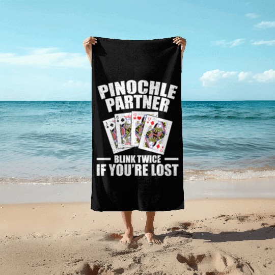 Pinochle Partner Blink Twice If You're Lost Beach Towels