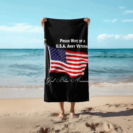 Proud Wife Of A US Army Veteran Beach Towels