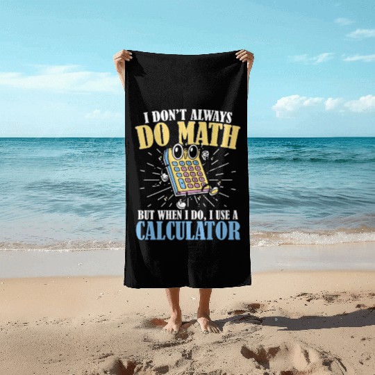Mathematician Math Teacher Mathematics Beach Towels